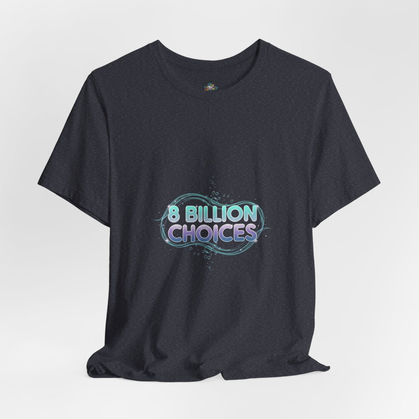 iridescent text "8 Billion Choices" tee | pearly word accent, pastel glow letters