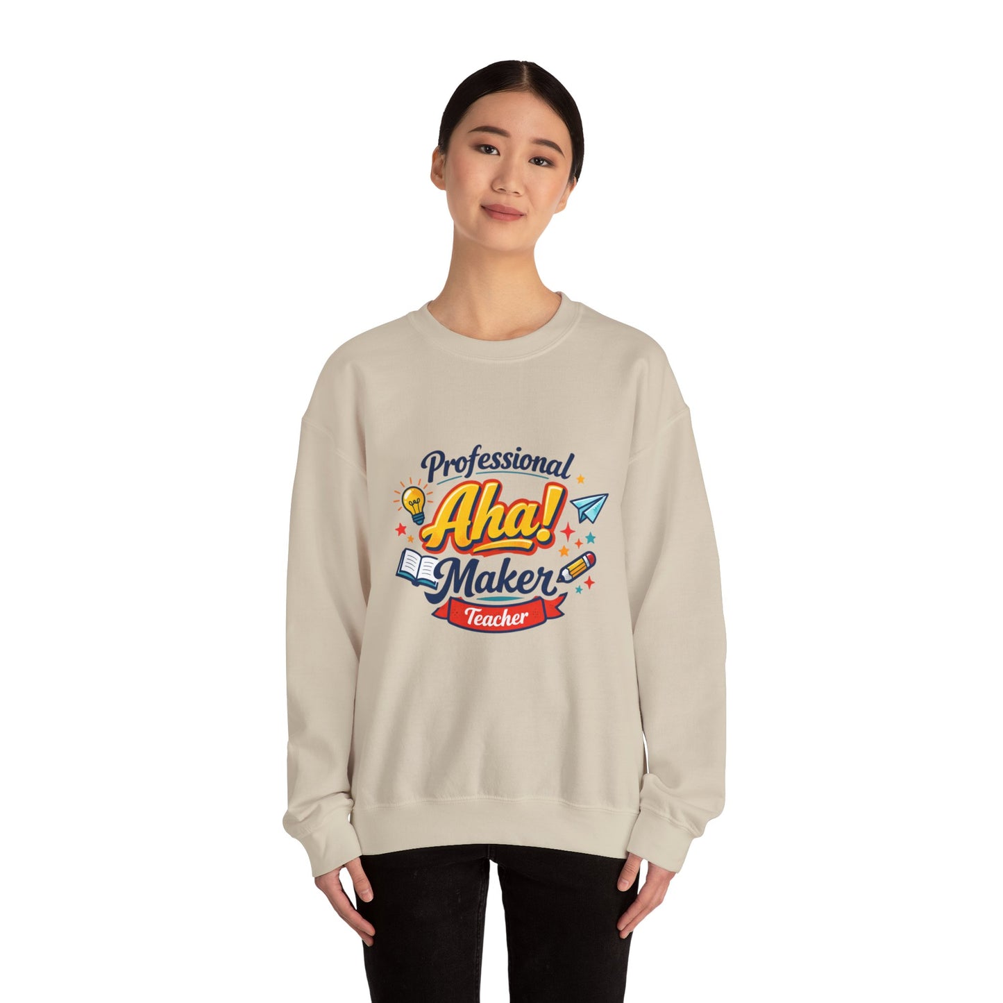 Professional Aha! Maker Sweatshirt | Teacher Appreciation, T