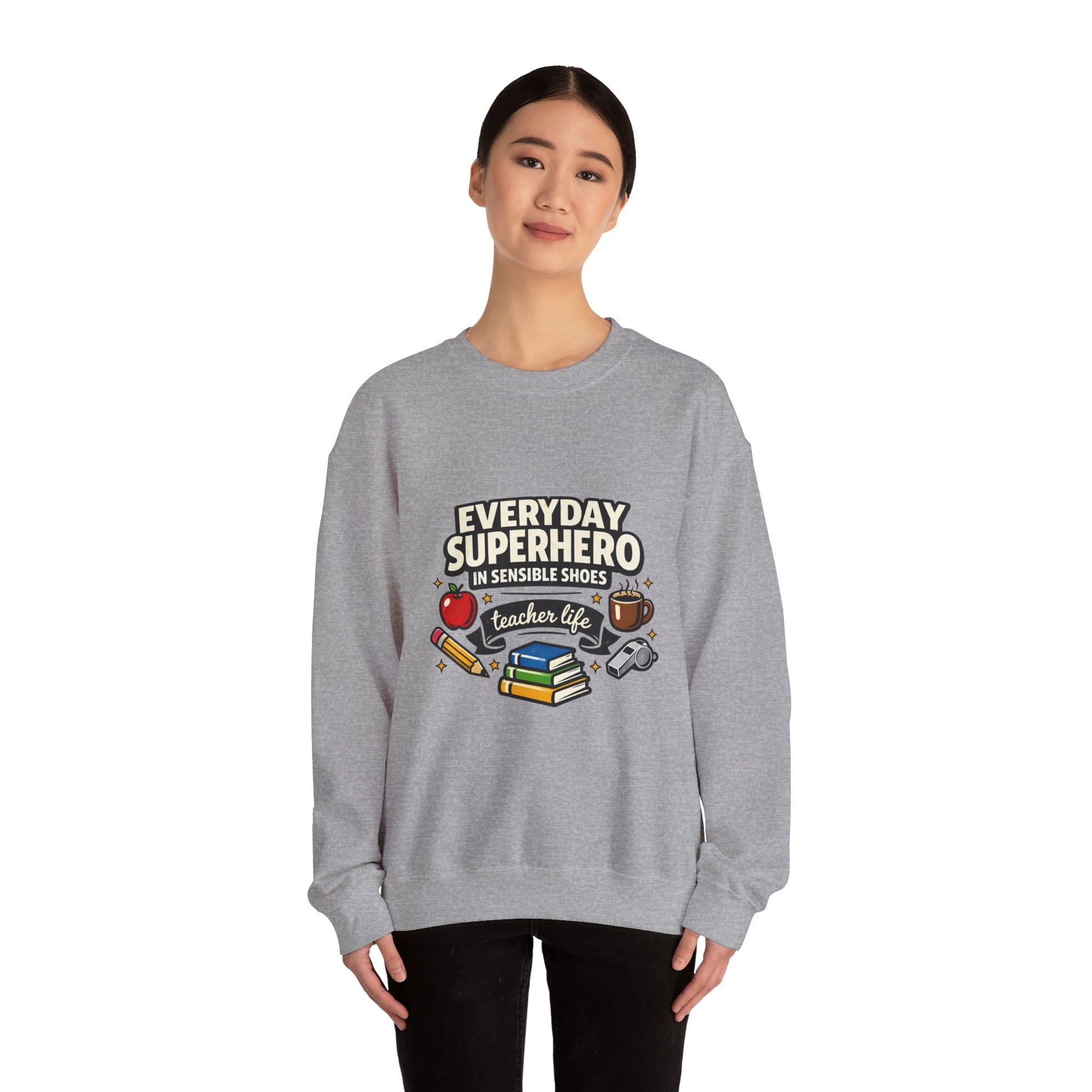 Everyday Superhero Teacher Life Sweatshirt | Teacher Appreci
