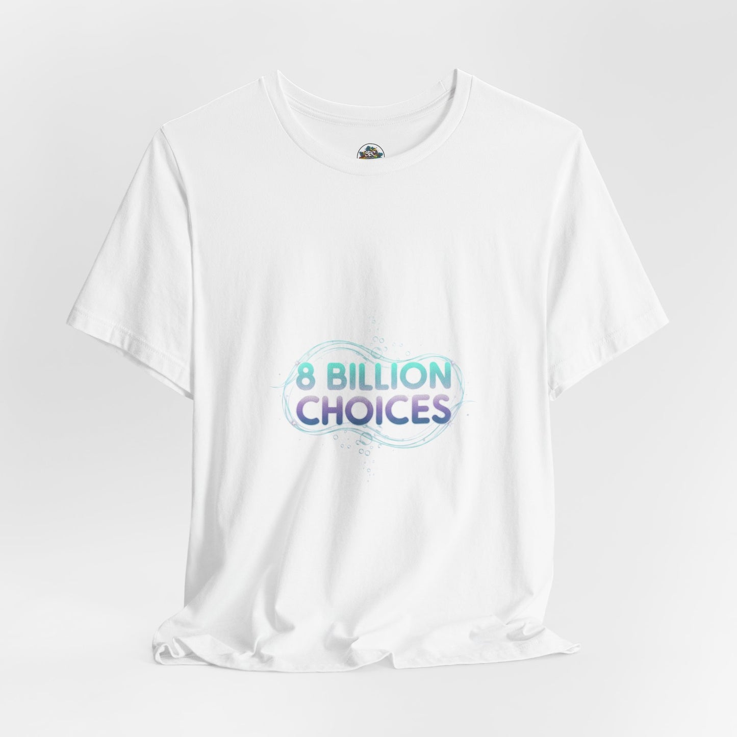 iridescent text "8 Billion Choices" tee | pearly word accent, pastel glow letters