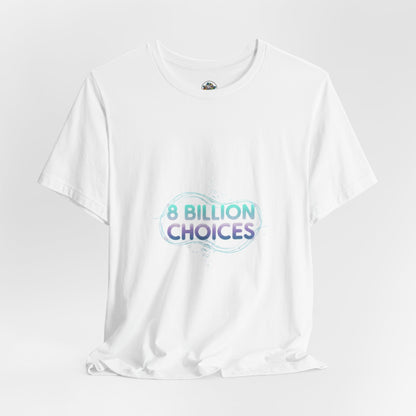 iridescent text "8 Billion Choices" tee | pearly word accent, pastel glow letters