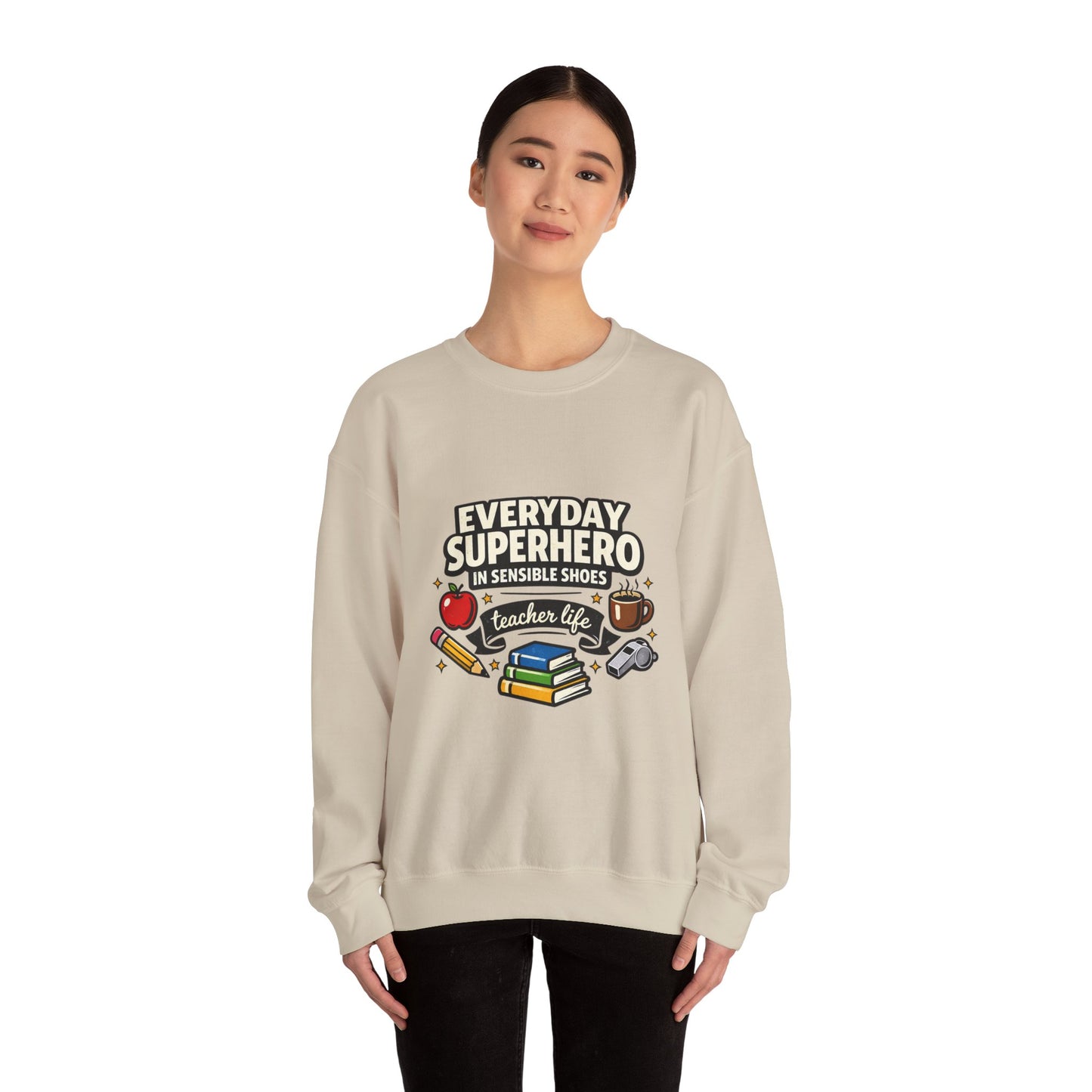 Everyday Superhero Teacher Life Sweatshirt | Teacher Appreci