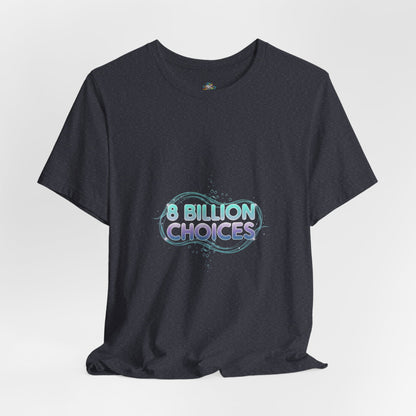 iridescent text "8 Billion Choices" tee | pearly word accent, pastel glow letters