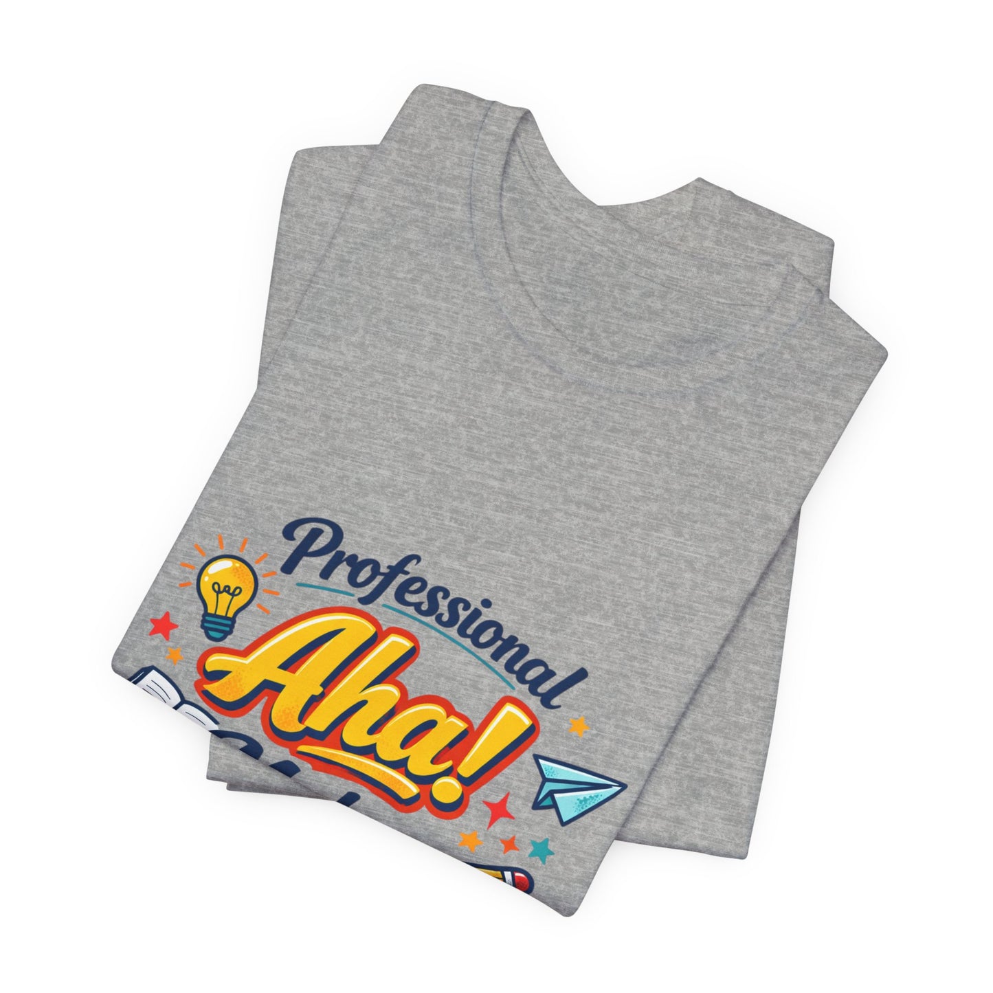 Professional Aha! Maker Teacher Shirt | Teacher Appreciation