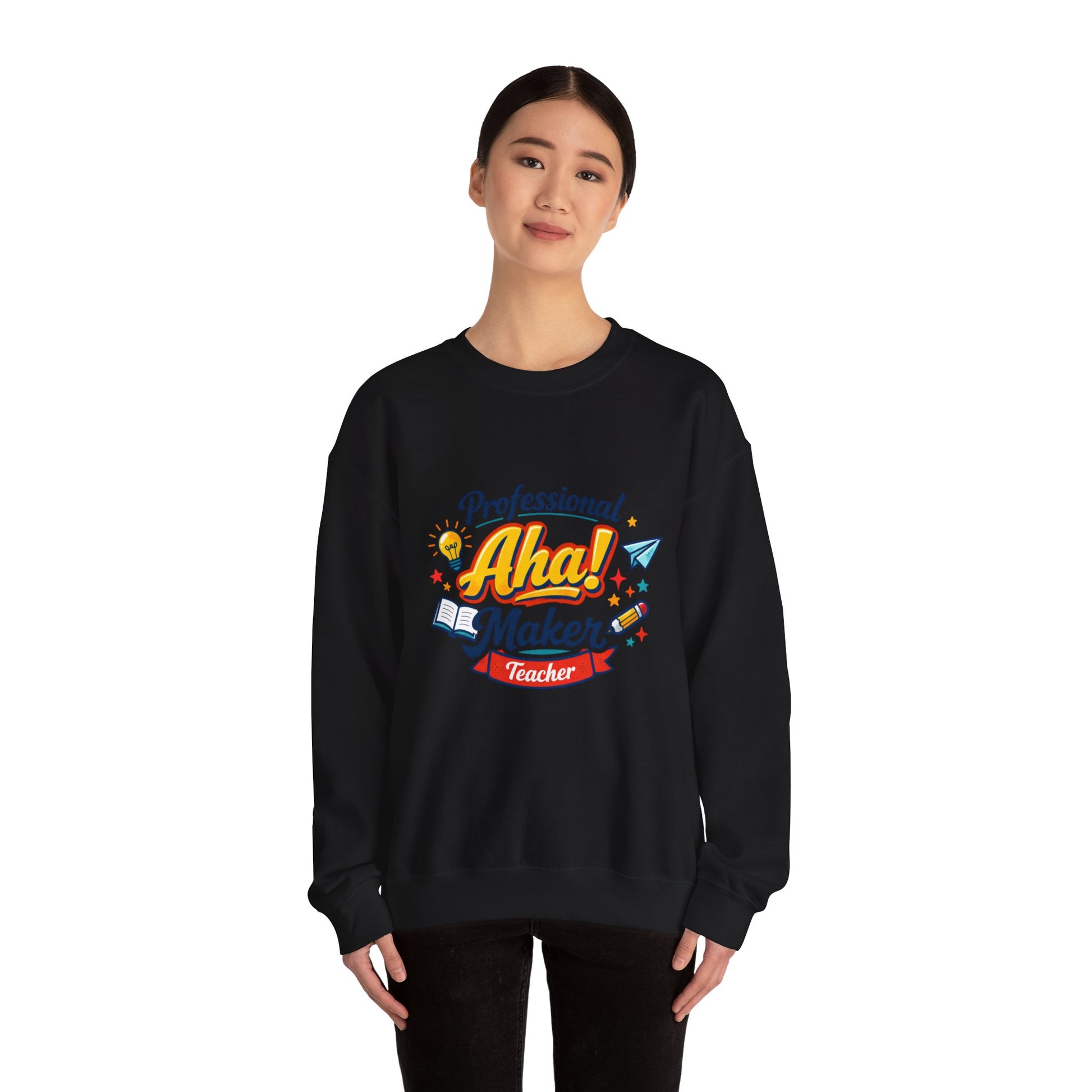 Professional Aha! Maker Sweatshirt | Teacher Appreciation, T