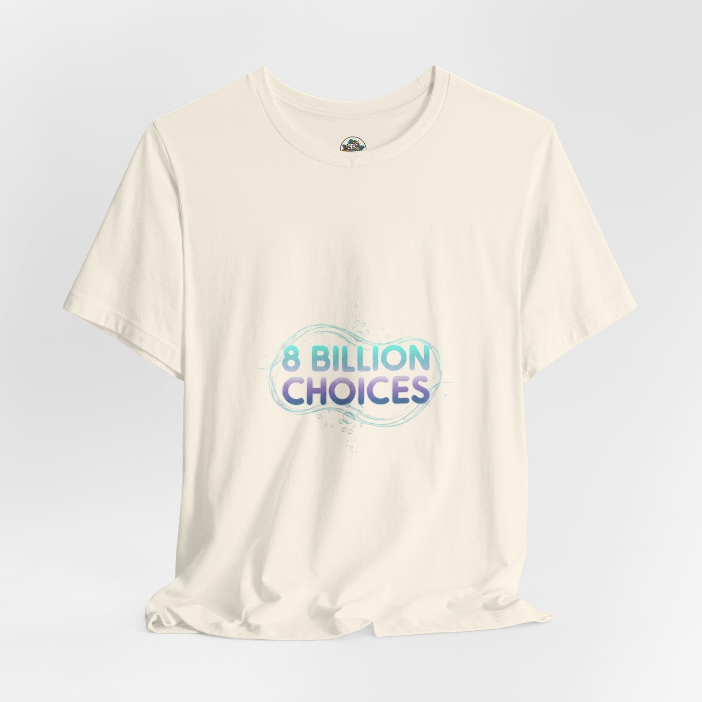 iridescent text "8 Billion Choices" tee | pearly word accent, pastel glow letters