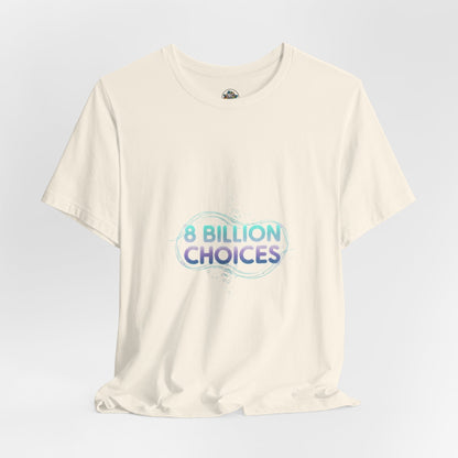 iridescent text "8 Billion Choices" tee | pearly word accent, pastel glow letters