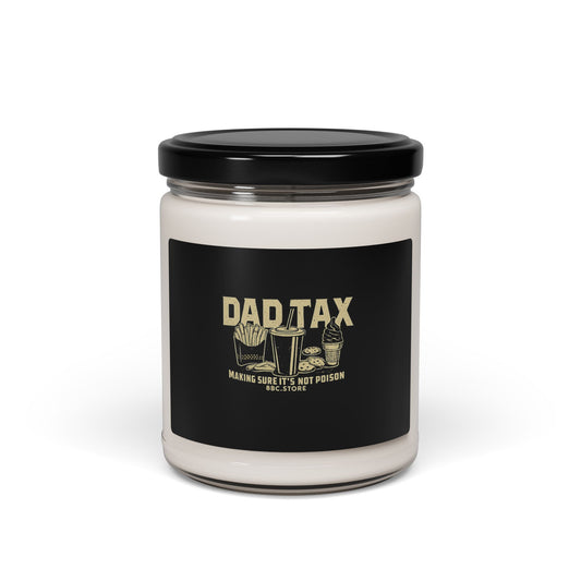 Dad Tax Scented Soy Candle - 'Dad Tax: Making Sure It's Not Poison' 9oz Gift for Fathers
