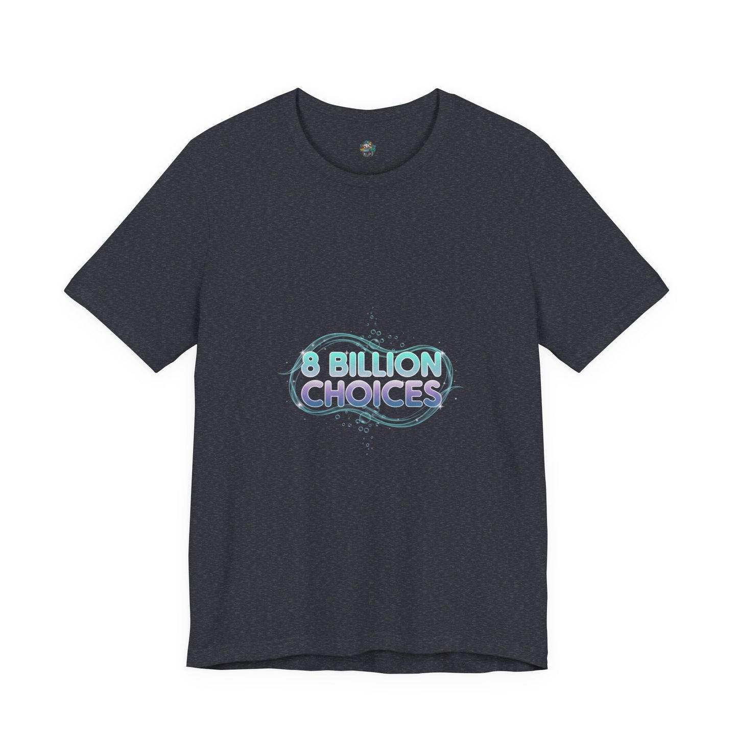 iridescent text "8 Billion Choices" tee | pearly word accent, pastel glow letters