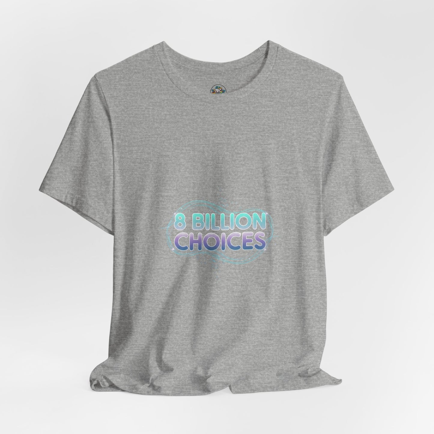 iridescent text "8 Billion Choices" tee | pearly word accent, pastel glow letters
