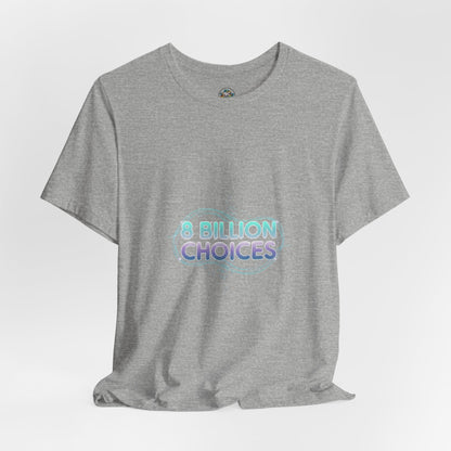 iridescent text "8 Billion Choices" tee | pearly word accent, pastel glow letters