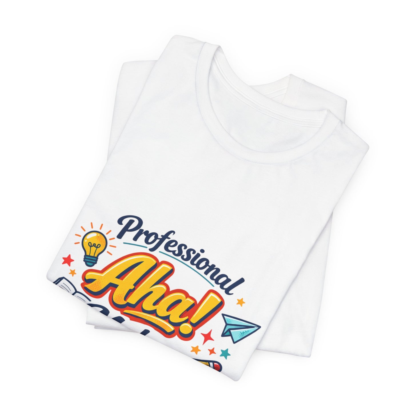 Professional Aha! Maker Teacher Shirt | Teacher Appreciation