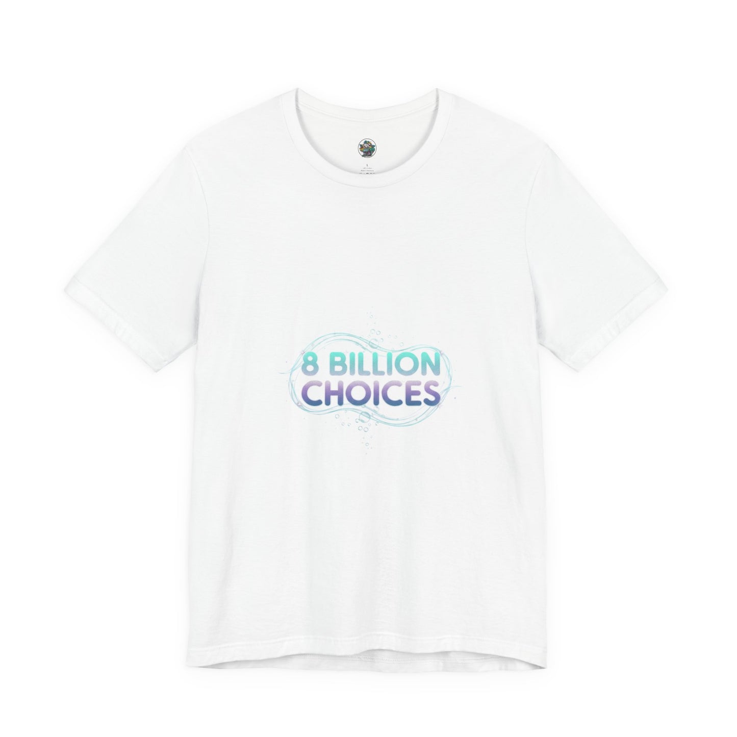 iridescent text "8 Billion Choices" tee | pearly word accent, pastel glow letters
