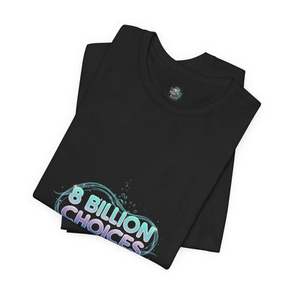 iridescent text "8 Billion Choices" tee | pearly word accent, pastel glow letters
