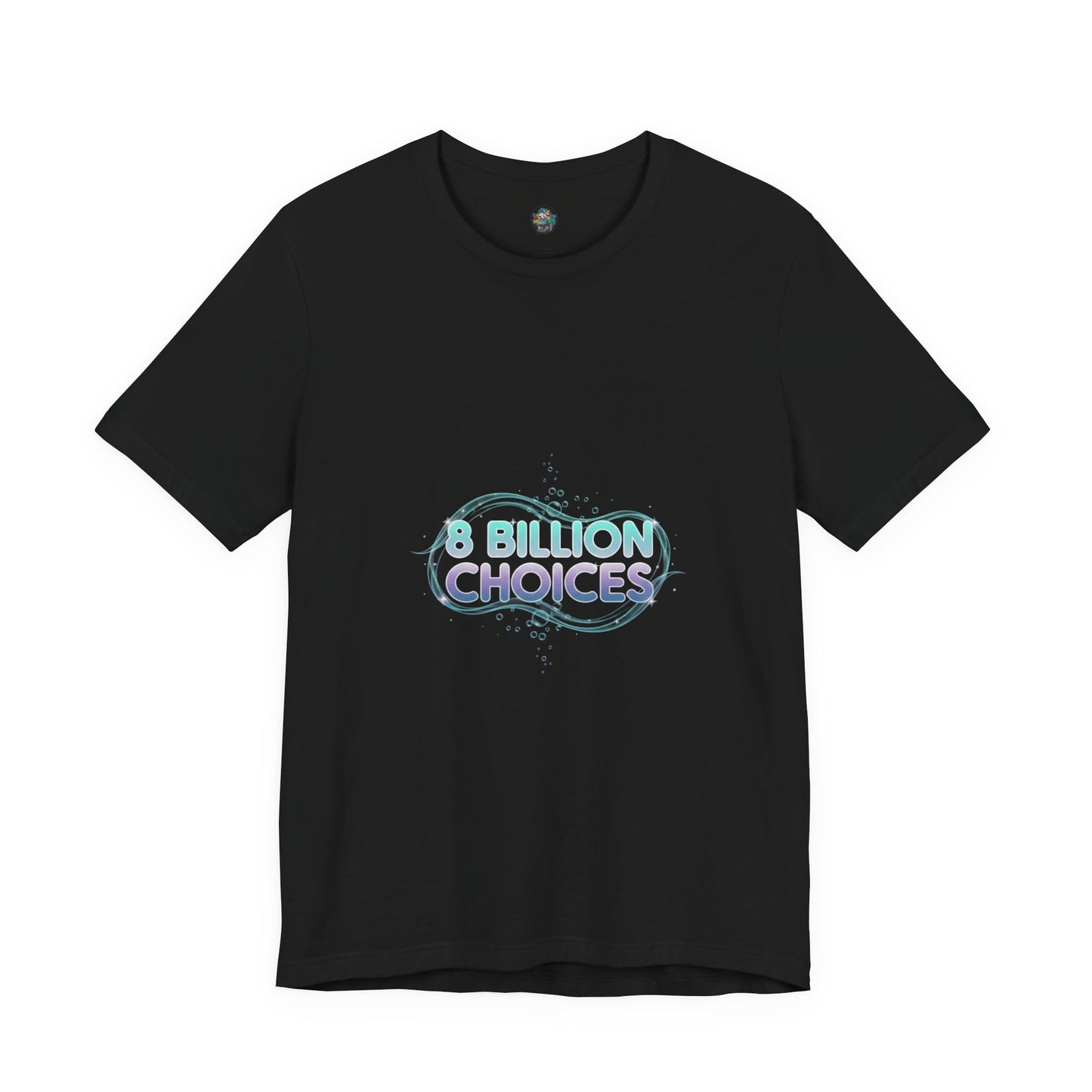 iridescent text "8 Billion Choices" tee | pearly word accent, pastel glow letters